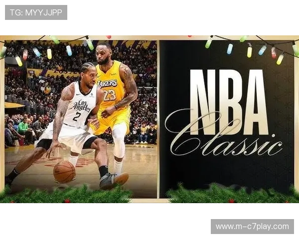 圣诞大战重磅上演 湖人勇士巅峰对决点燃节日激情